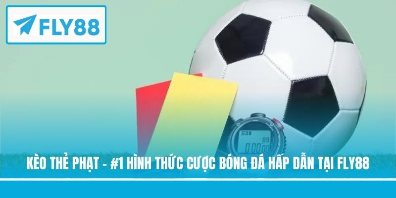 Kèo thẻ phạt